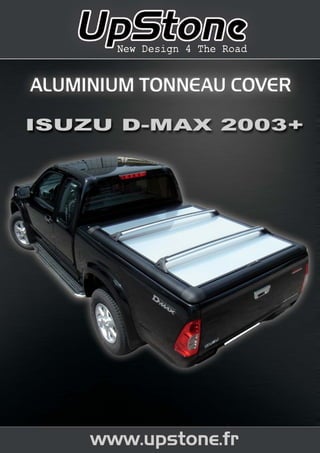TONNEAU COVER ALU ISUZU D-MAX Upstone chez autoprestige-4x4 