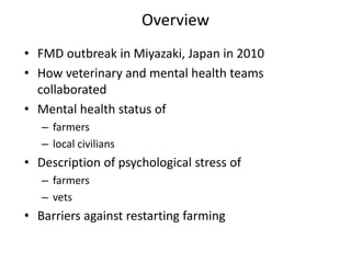 Collaborative response to 2010 foot and mouth disease outbreak in Miyazaki, Japan between veterinary and psychiatry experts