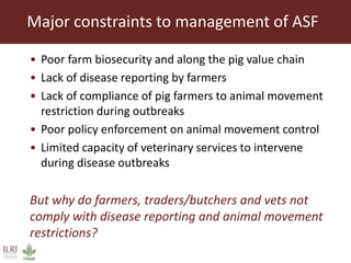 Why smallholder pig value chain actors are not willing to report disease outbreak or comply to animal movement restrictions in Uganda