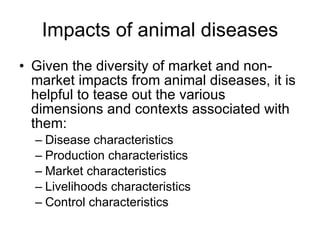 The poverty impacts of animal diseases in developing countries: new roles, new demands for economics and epidemiology