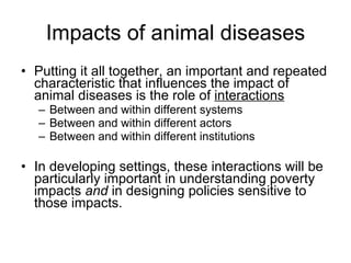 The poverty impacts of animal diseases in developing countries: new roles, new demands for economics and epidemiology