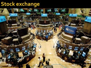Stock exchange
 