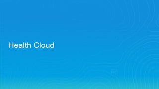 Health Cloud
 