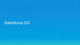 Salesforce DX
 