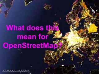 What does this mean for OpenStreetMap?