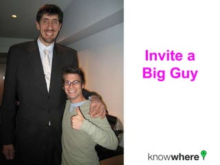 Invite a Big Guy