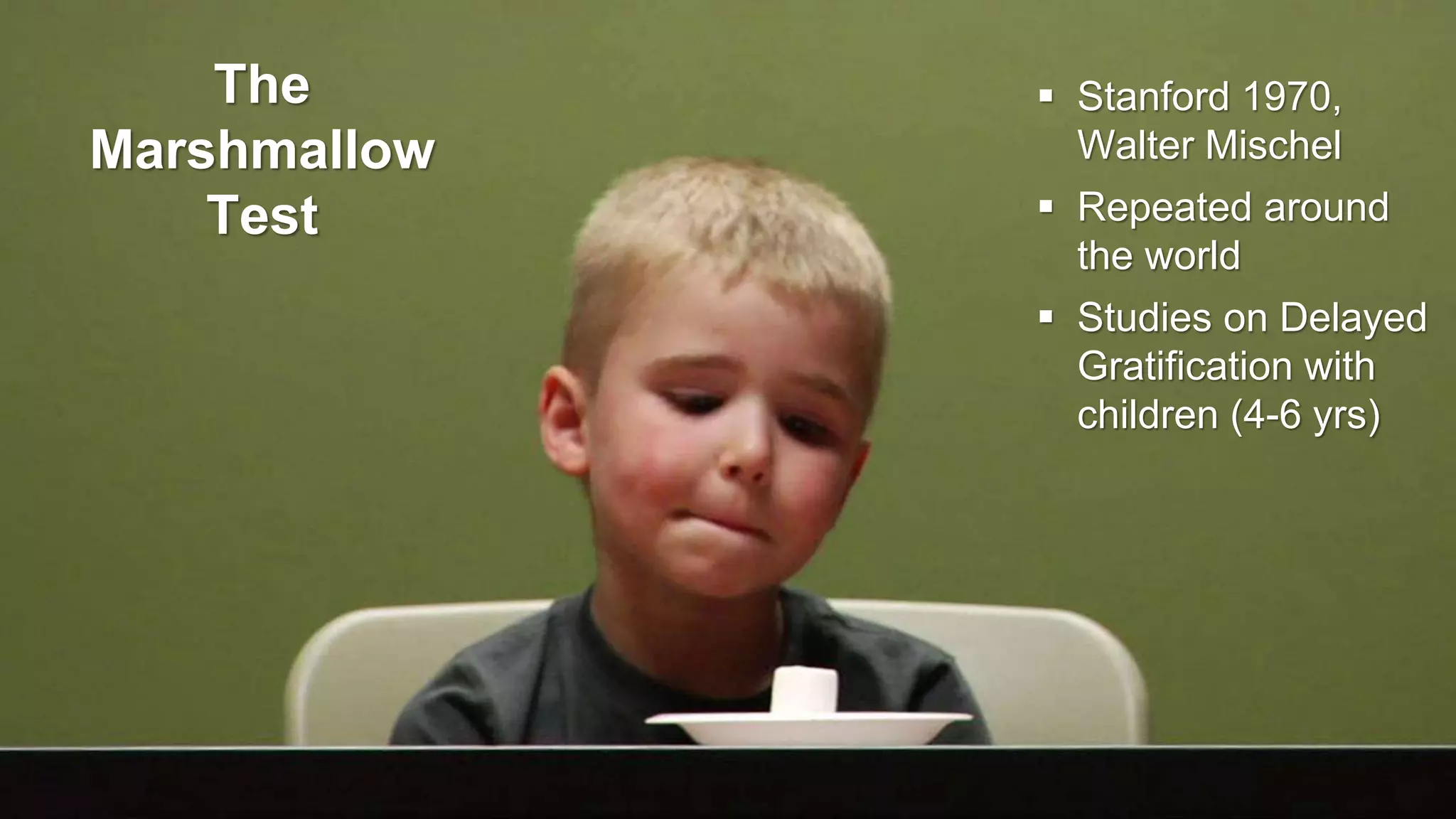 © IDC Visit us at IDC.com and follow us on Twitter: 108
The
Marshmallow
Test
 Stanford 1970,
Walter Mischel
 Repeated around
the world
 Studies on Delayed
Gratification with
children (4-6 yrs)
 
