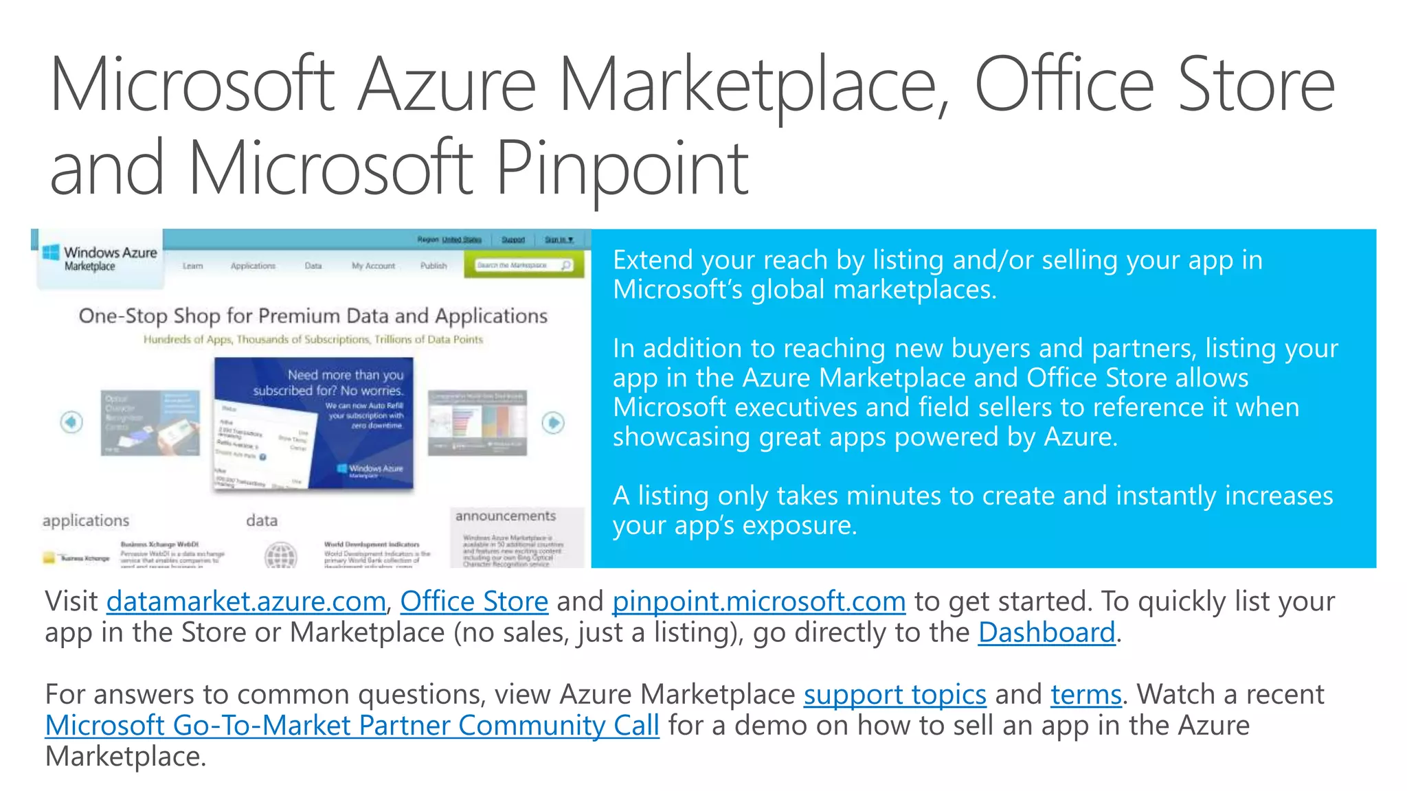 datamarket.azure.com Office Store pinpoint.microsoft.com
Dashboard
support topics terms
Microsoft Go-To-Market Partner Community Call
 