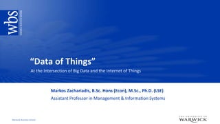 Warwick Business School
Markos Zachariadis, B.Sc. Hons (Econ), M.Sc., Ph.D. (LSE)
Assistant Professor in Management & Information Systems
 