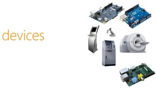 devices
 