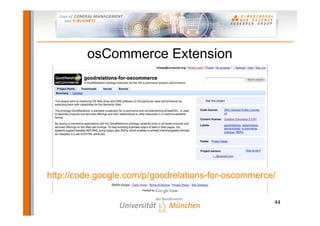 osCommerce Extension




http://code.google.com/p/goodrelations-for-oscommerce/

                                                     44
 