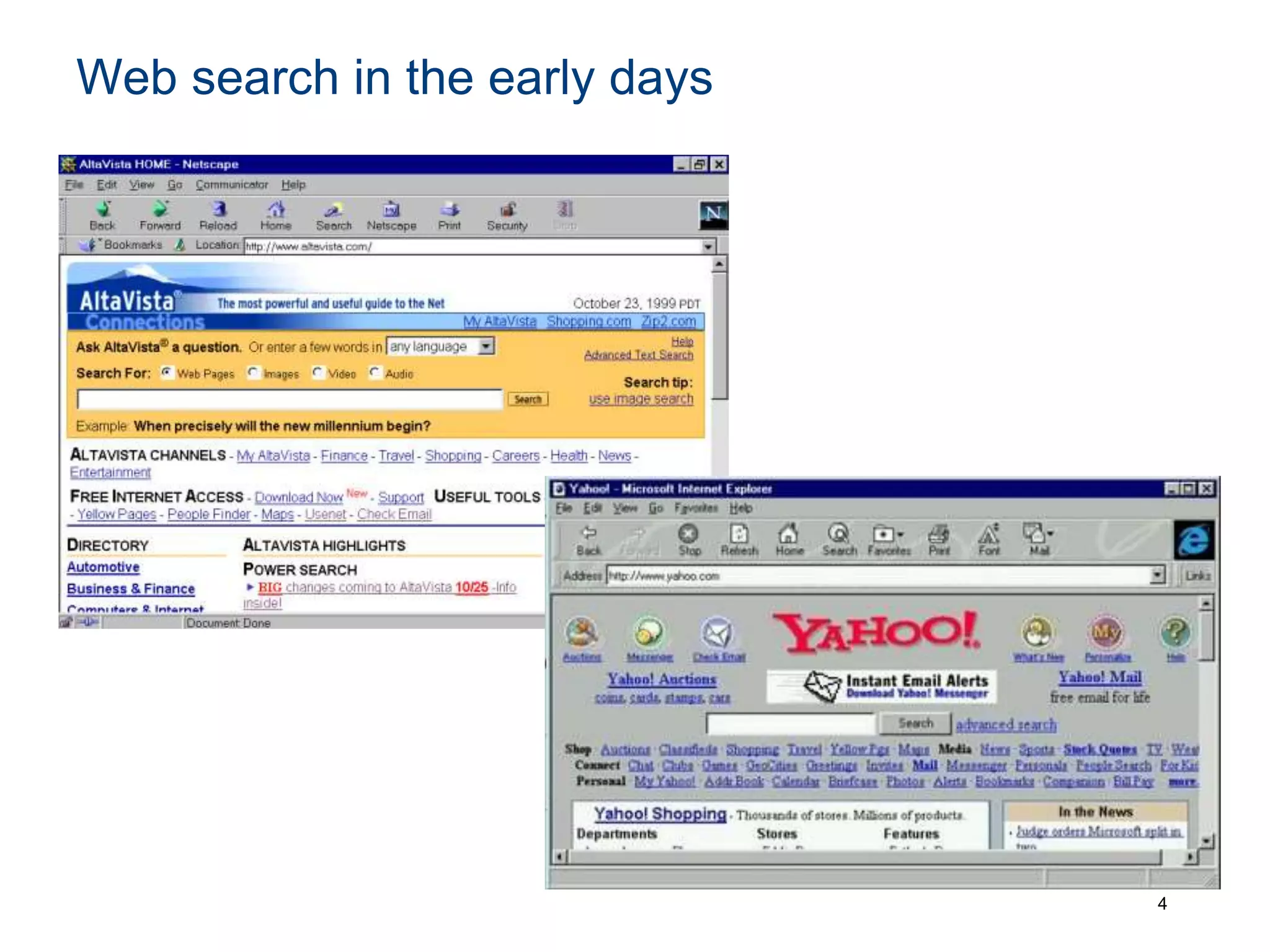 Web search in the early days
44
 