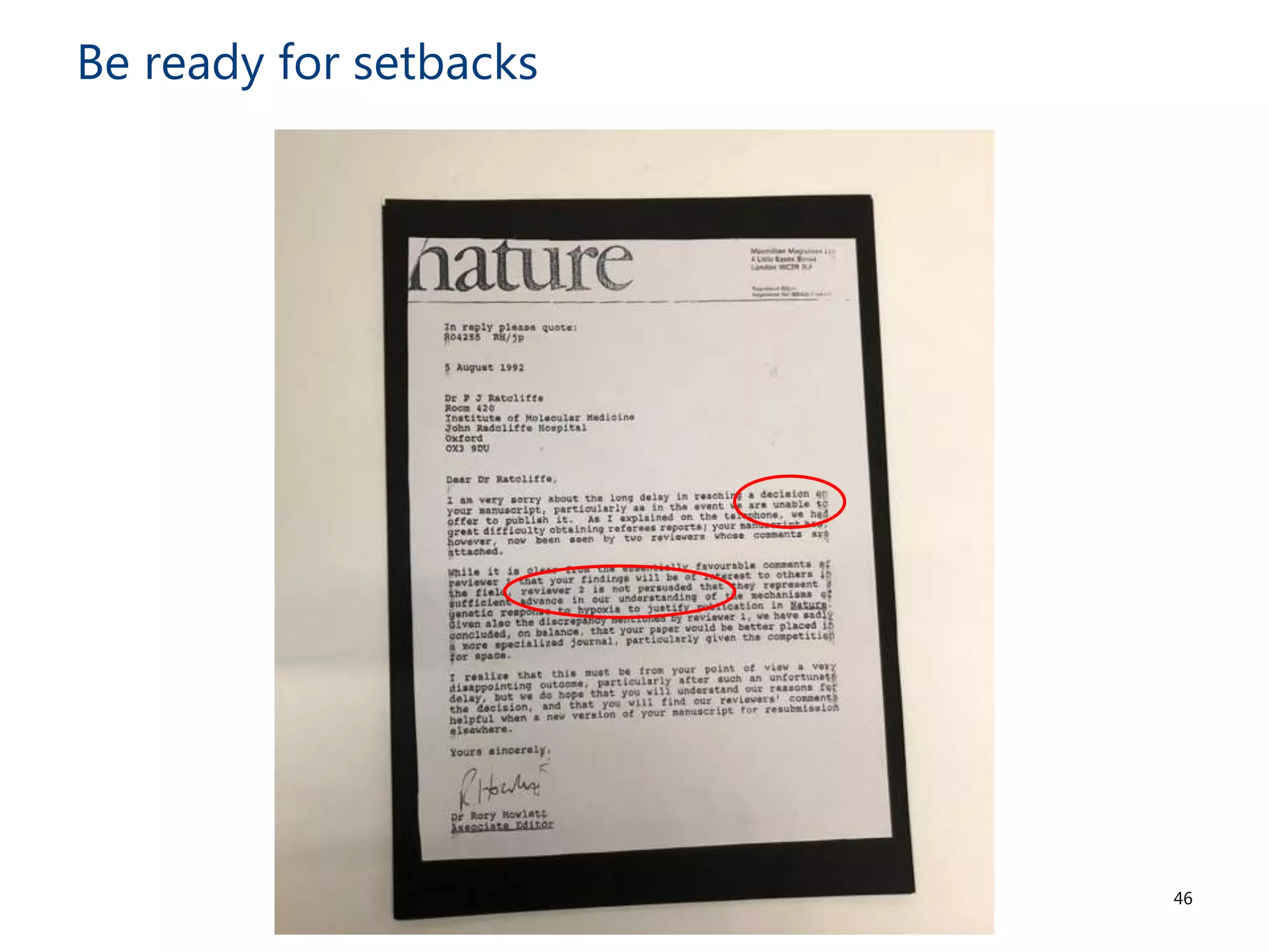 Be ready for setbacks
46
 