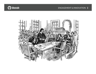 ENGAGEMENT & INNOVATION
 3
 