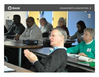 • 44!
ENGAGEMENT & INNOVATION
 4
 