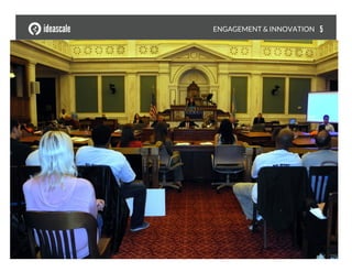 5!
ENGAGEMENT & INNOVATION
 5
 