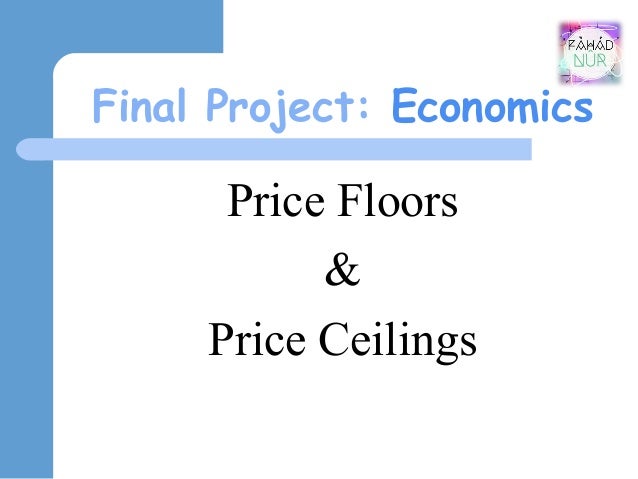 Price Control Price Ceilings Price Floors