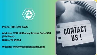 Phone:(214)396-6276
Address:3232McKinney Avenue Suite 500
(5th Floor)
Dallas, TX 75204
Website: www.webdesignsdallas.com
 
