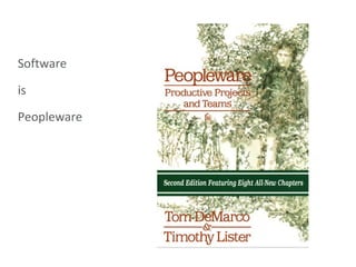 Software is Peopleware 