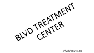 WWW.BLVDCENTERS.ORG
 