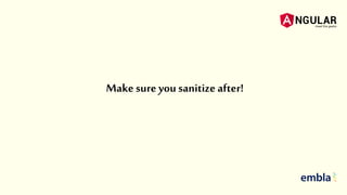 Makesure you sanitize after!
 