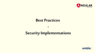 Best Practices
-
Security Implementations
 