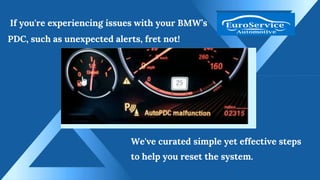 Is Your BMW PDC Malfunctioning Discover How to Easily Reset It PPTX