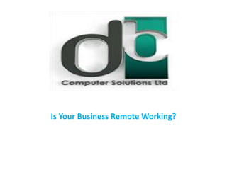 Is Your Business Remote Working?
 