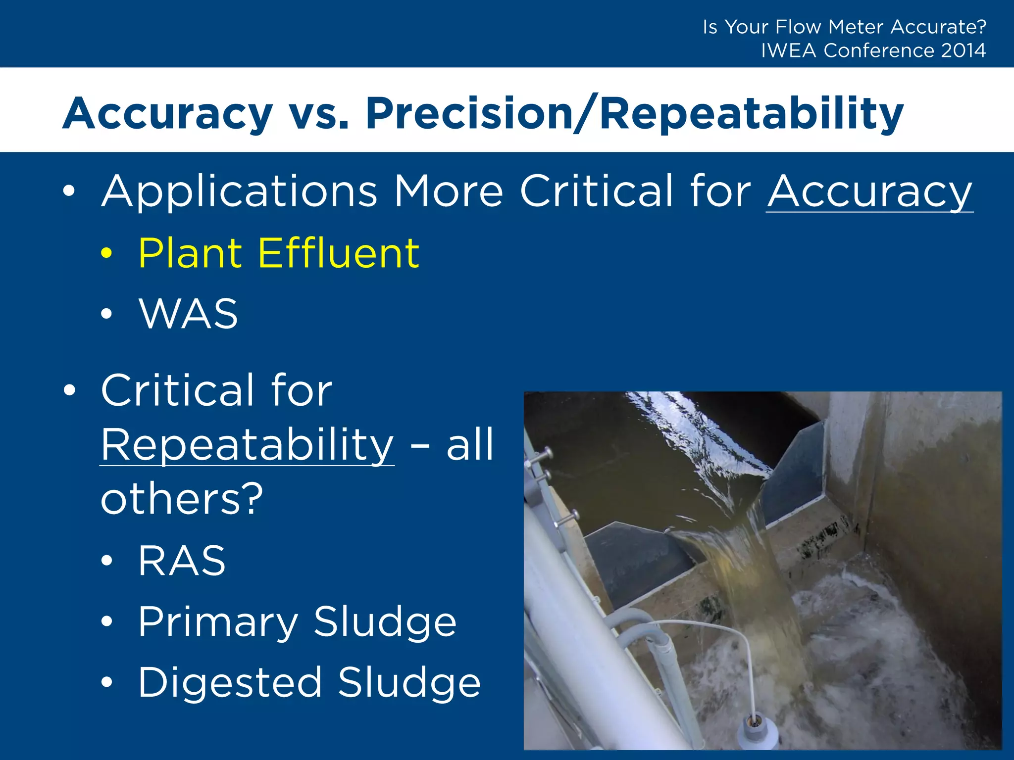 Accuracy vs. Precision/Repeatability 
• 
• 
• 
• 
• 
• 
•  