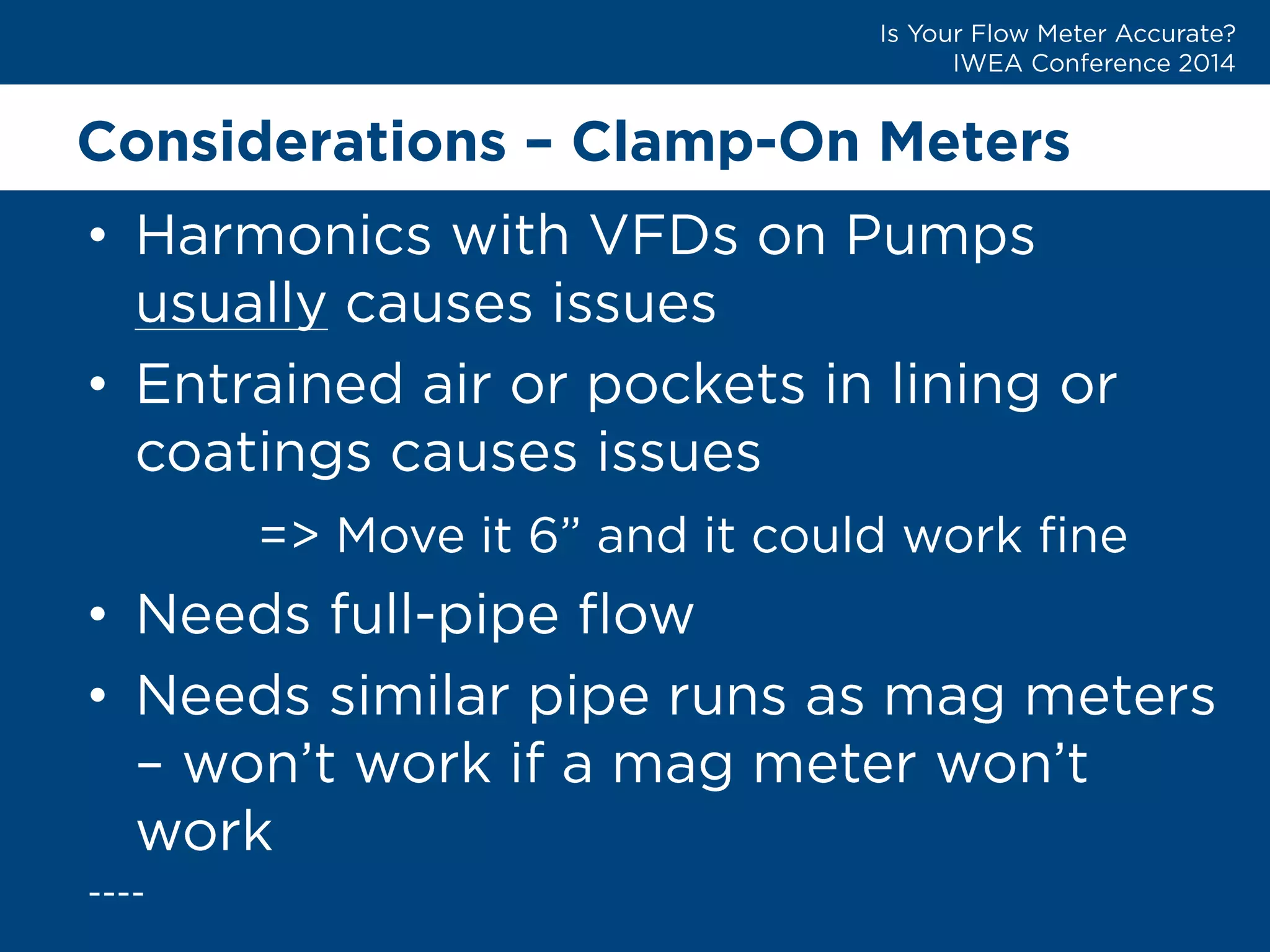 Considerations –Clamp-On Meters 
• 
• 
• 
•  