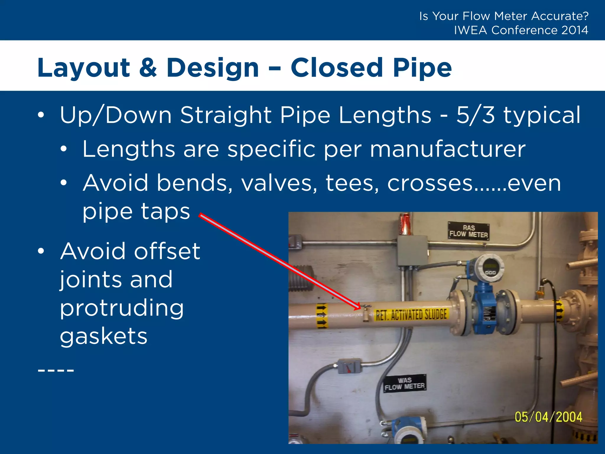 Layout & Design –Closed Pipe 
• 
• 
• 
•  