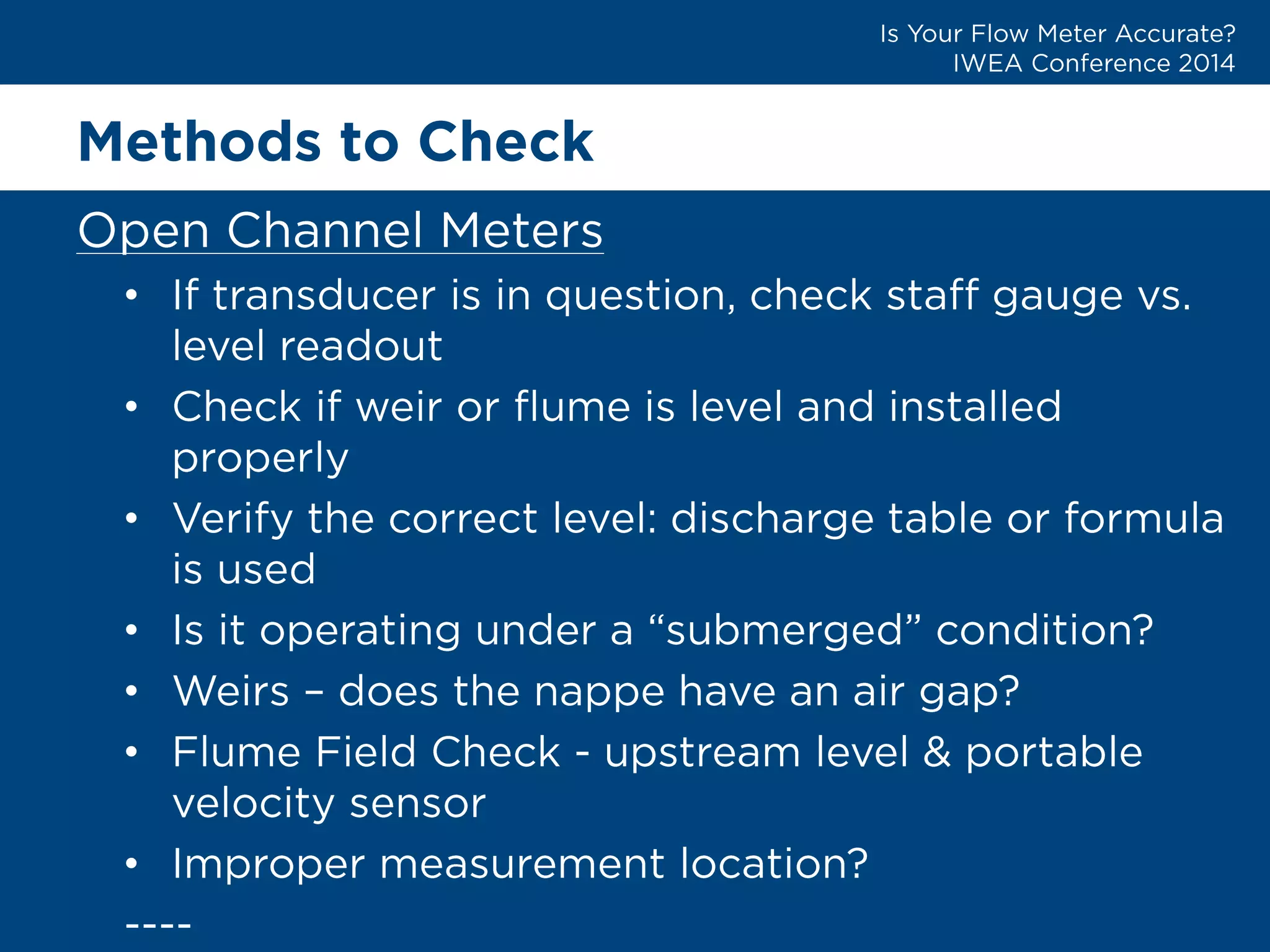 Methods to Check 
• 
• 
• 
• 
• 
• 
•  