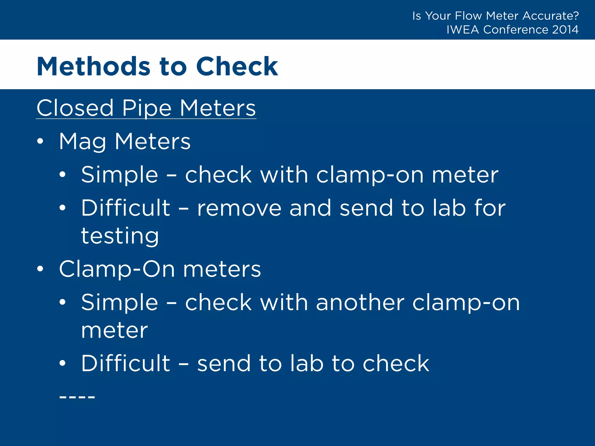 Methods to Check 
• 
• 
• 
• 
• 
•  