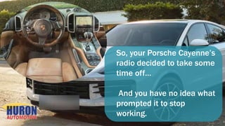 Is Your Porsche Cayenne Radio On The Fritz Here's What It Could Mean PPTX