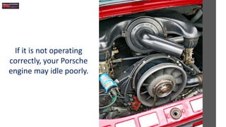 Is Your Porsche Idling Rough Here Are 5 Possible Causes PPT
