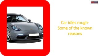 Is Your Porsche Idling Rough Here Are 5 Possible Causes PPT