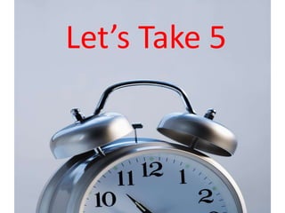 Let’s Take 5
 