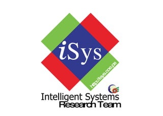 Intelligent Systems http://isys.coe.psu.ac.th Research Team 