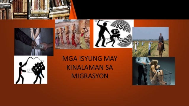 Mga Isyung Kalakip Ng Migrasyon Slideshare | isyungbabe