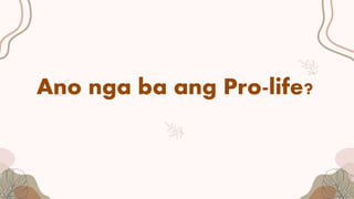 Ano nga ba ang Pro-life?
 