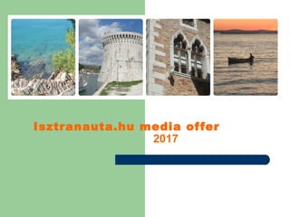 Isztranauta.hu media offer
2017
 