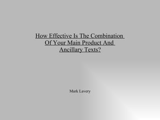 Mark Lavery How Effective Is The Combination  Of Your Main Product And  Ancillary Texts? 