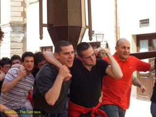 Gubbio – The Ceri race. 