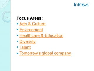 Focus Areas:
 Arts & Culture
 Environment
 Healthcare & Education
 Diversity
 Talent
 Tomorrow's global company
 
