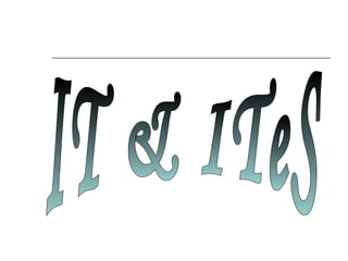 IT & ITeS 