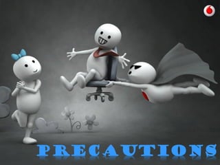 PRECAUTIONS

 