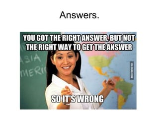 Answers.
 