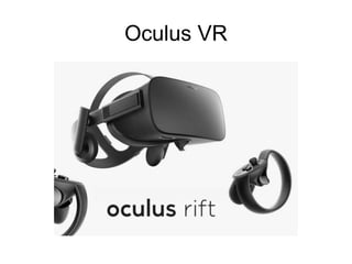 Oculus VR
 