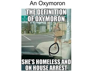 An Oxymoron
 