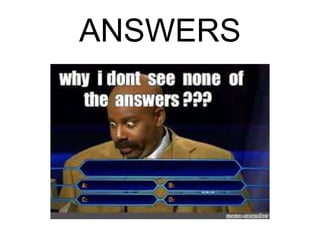 ANSWERS
 